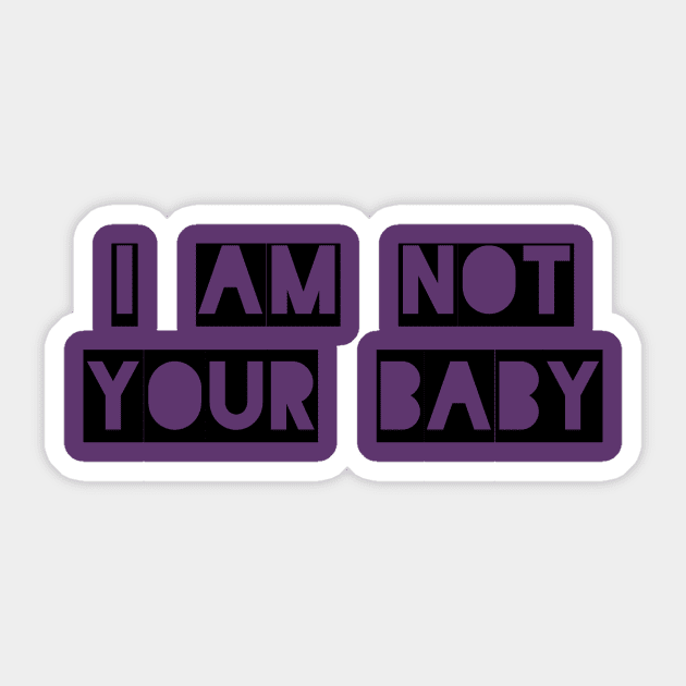 Not Your Baby Sticker by TheBrassPage